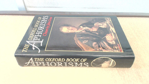 The Oxford Book of Aphorisms