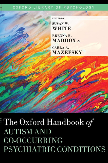 The Oxford Handbook of Autism and Cooccurring Psychiatric Conditions