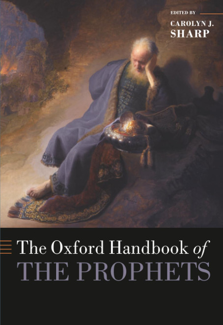 The Oxford Handbook of the Prophets