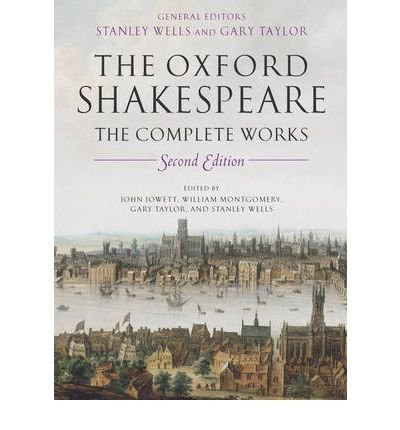 The Oxford Shakespeare: The Complete Works
