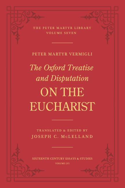 The Oxford Treatise and Disputation On the Eucharist