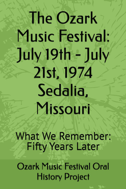 The Ozark Music Festival: July 19th - July 21st