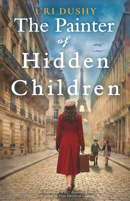 The Painter of Hidden Children: An Emotional WW2 Historical Novel of the