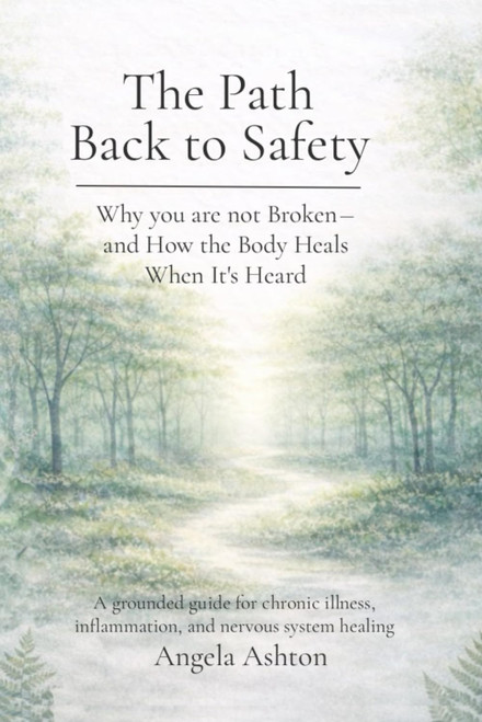 The Path Back to Safety: A Guide for Chronic Illness