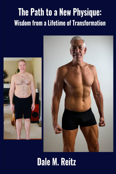 The Path to a New Physique: Wisdom from a Lifetime of Transformation