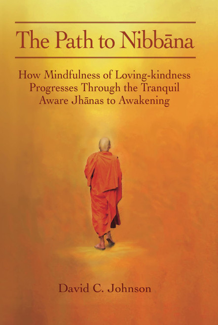 The Path to Nibbana: How Mindfulness of Loving-Kindness Progresses