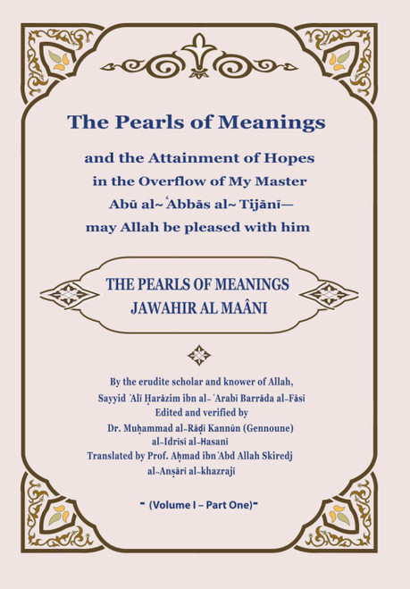 The Pearls of Meanings and the Attainment of Hopes in the Overflow of My Master Abū