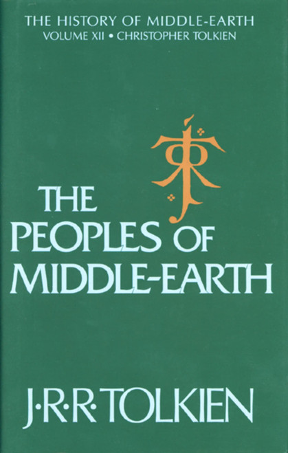 The Peoples of Middle-Earth: The History of Middle-Earth, Vol. 12
