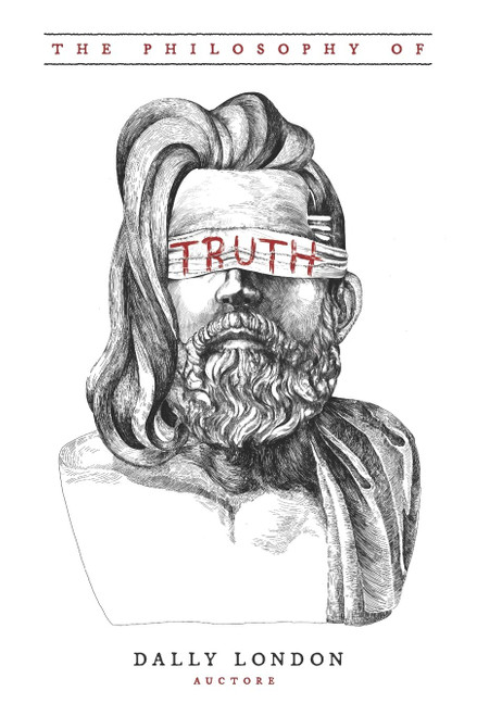The Philosophy of Truth: Dust From the Rabbit Holes
