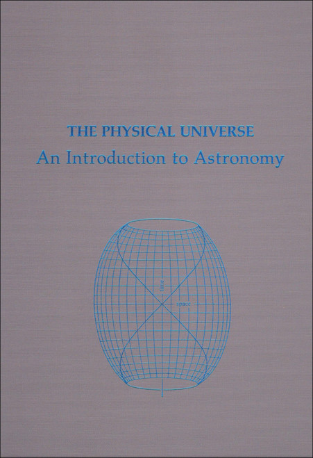 The Physical Universe: An Introduction to Astronomy