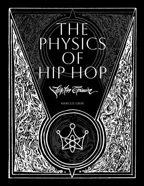 The Physics of HipHop: HipHop Grimoire
