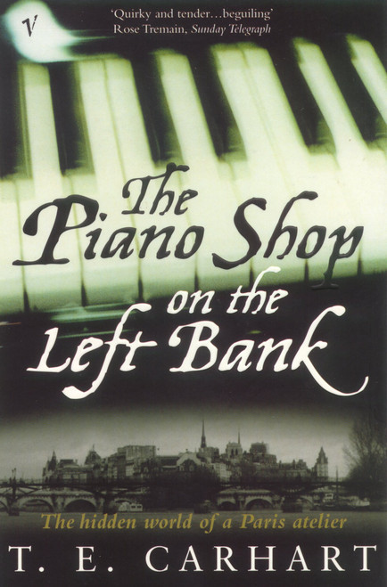 The Piano Shop on the Left Bank: The Hidden World of a Paris Atelier