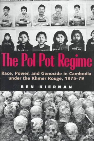 The Pol Pot Regime: Race, Power, and Genocide in Cambodia under the Khmer