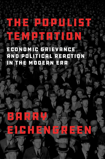 The Populist Temptation: Economic Grievance and Political Reaction in the
