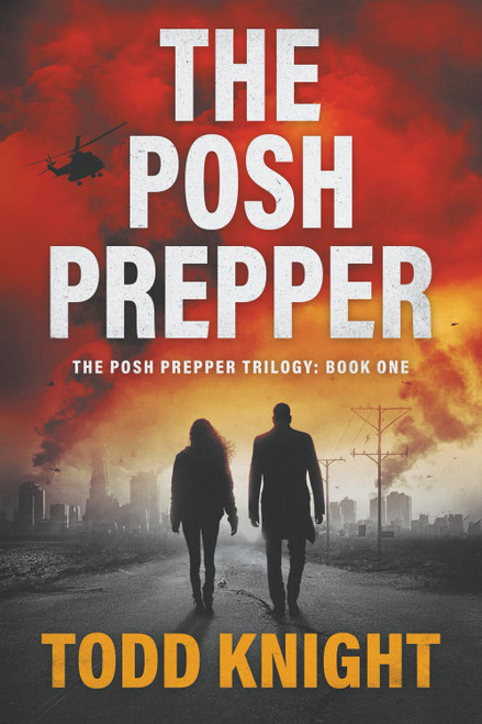 The Posh Prepper: An Apocalyptic Survival Thriller