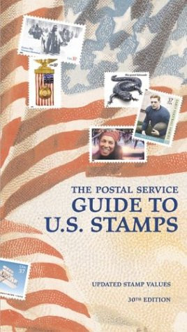 The Postal Service Guide to US Stamps 30th ed