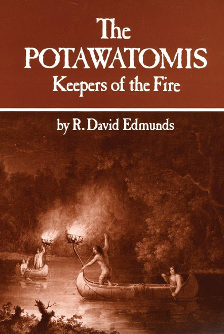 The Potawatomis: Keepers of the Fire (Volume 145)