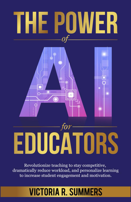 The Power of AI for Educators: Revolutionize teaching to stay competitive