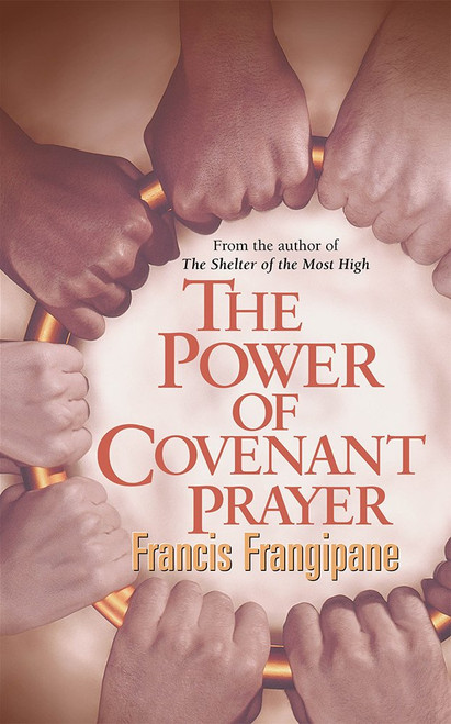 The Power of Covenant Prayer (Christian Living)