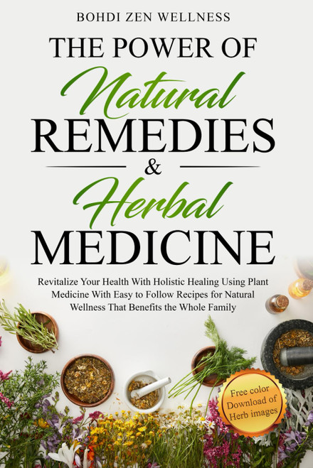 The Power of Natural Remedies & Herbal Medicine