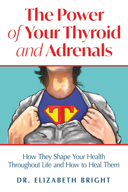 The Power of Your Thyroid and Adrenals
