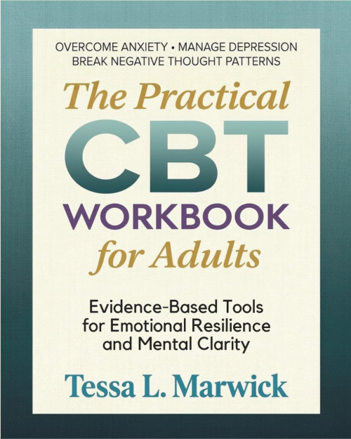 The Practical CBT WORKBOOK for Adults