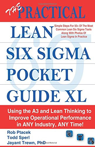 The Practical Lean Six Sigma Pocket Guide XL - Using the A3 and Lean