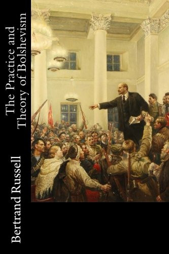 The Practice and Theory of Bolshevism