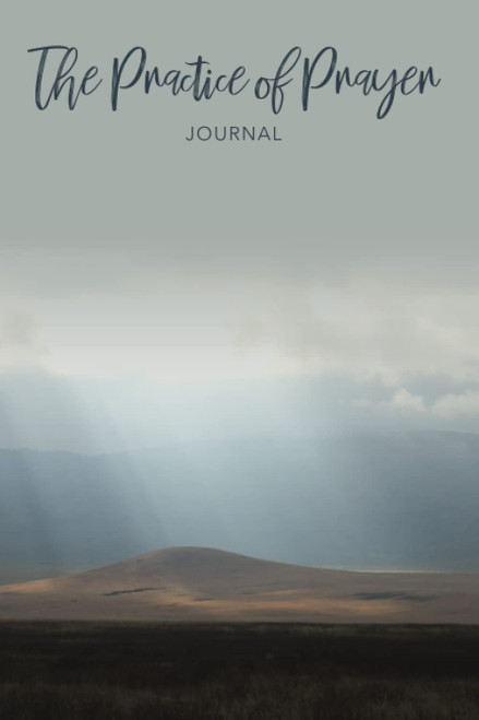 The Practice of Prayer Journal