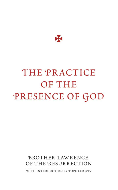 The Practice of the Presence of God: with Introduction by Pope Leo XIV