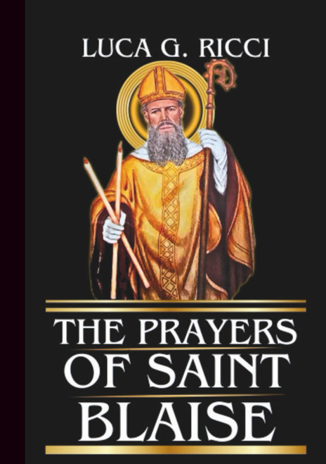 THE PRAYERS OF SAINT BLAISE: Powerful Novena