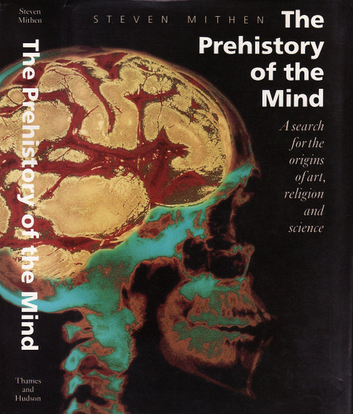 The Prehistory of the Mind: The Cognitive Origins of Art
