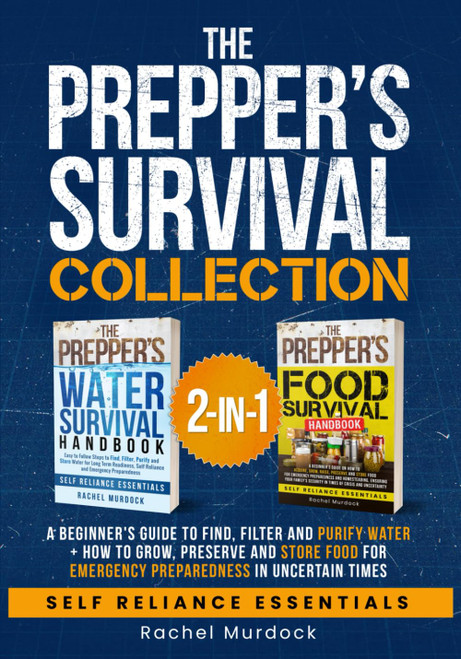 The Prepper's Survival Collection: A Beginner's Guide to Find