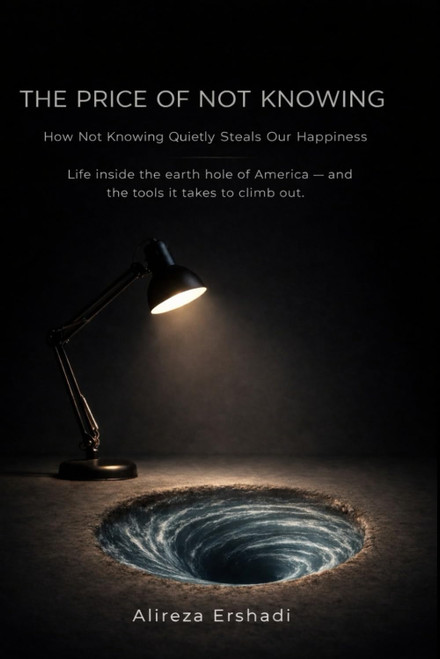 The Price of Not Knowing: How Not Knowing Quietly Steals Our Happiness