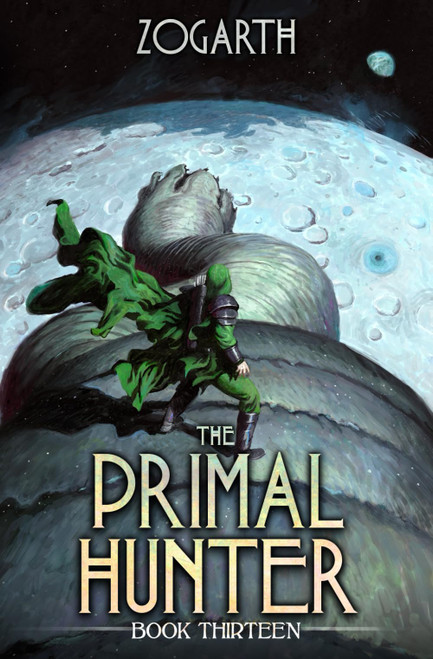 The Primal Hunter 13: A LitRPG Adventure