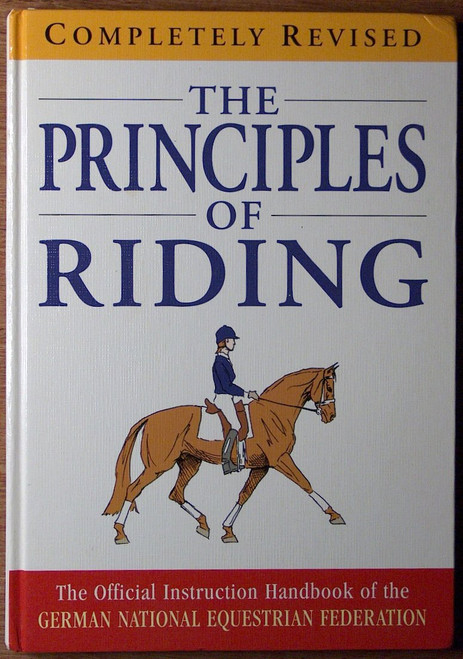 The principles of riding: the official instruction handbook of the German