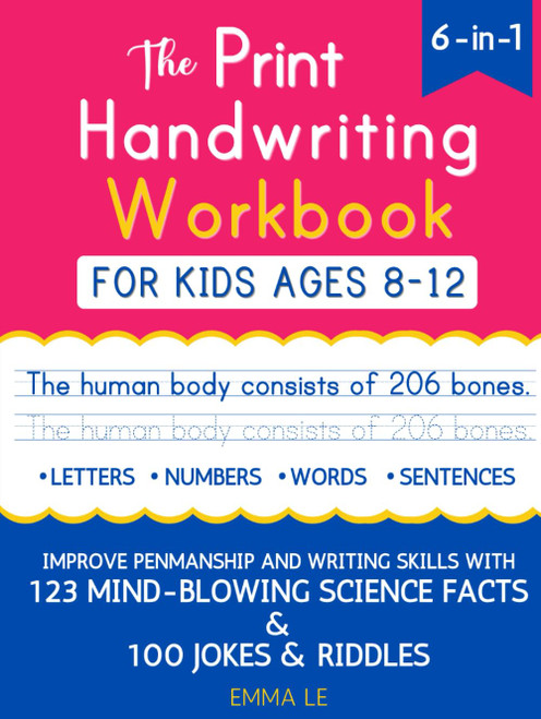 The Print Handwriting Workbook for Kids Ages 8-12