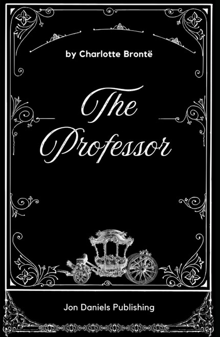 The Professor: The Original Edition Gothic Romance Novel