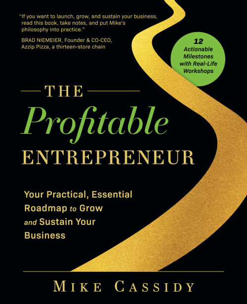 The Profitable Entrepreneur: Your Practical
