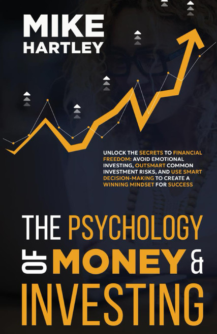 The Psychology of Money & Investing