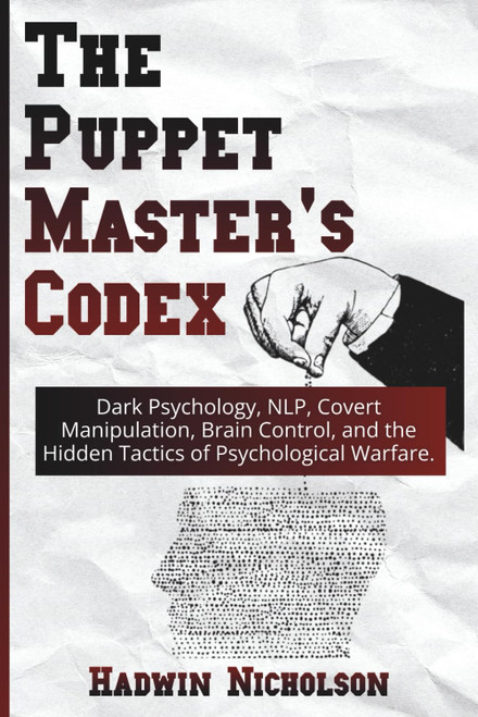 The Puppet Master's Codex: Dark Psychology
