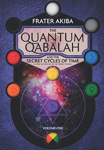 The Quantum Qabalah and the Secret Cycles of Time