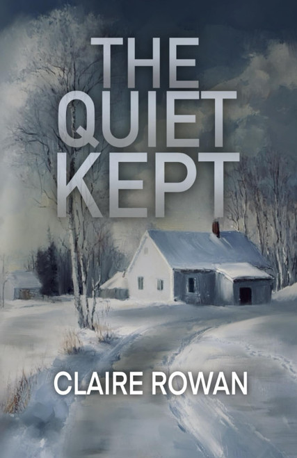 The Quiet Kept: A Psychological Suspense Novel
