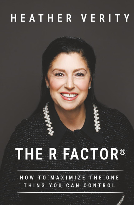 The R Factor: How to Maximize the One Thing You Can Control