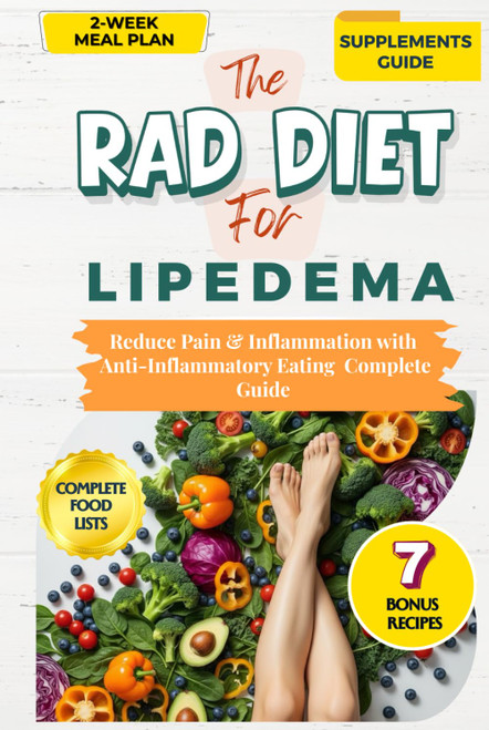 THE RAD DIET FOR LIPEDEMA: A Beginner's Complete Guide to Reducing Pain &