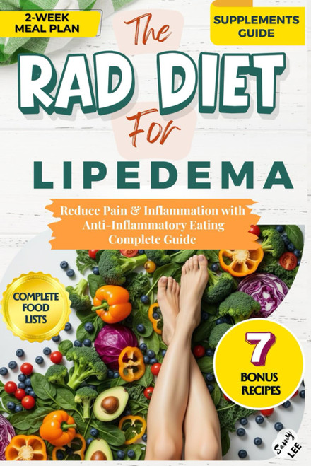 THE RAD DIET FOR LIPEDEMA: A Beginner's Complete Guide to Reducing Pain &