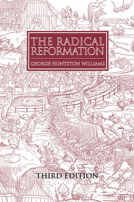 'The Radical Reformation (3rd ed)