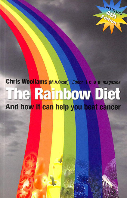 The Rainbow Diet: And How it Can Help You Beat Cancer
