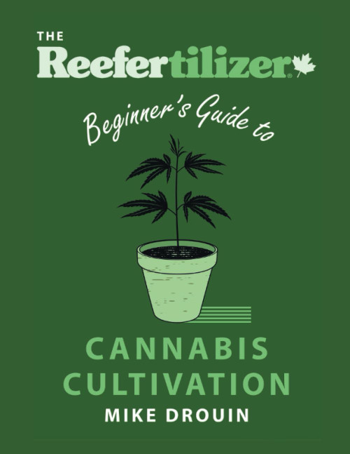 The Reefertilizer Beginner's Guide to Cannabis Cultivation