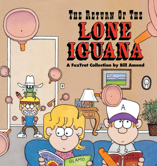 The Return of the Lone Iguana: A FoxTrot Collection